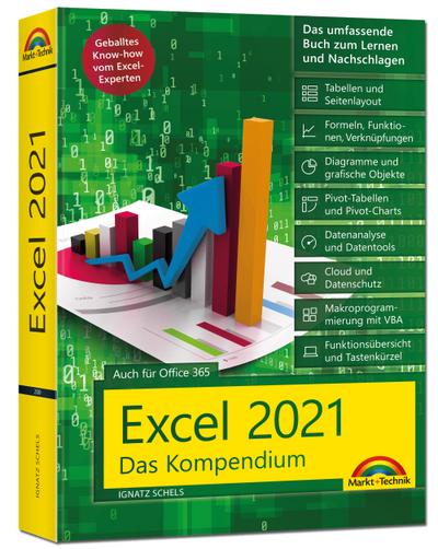 Excel 2021- Das umfassende Excel Kompendium. Komplett in Farbe. Grundlagen, Praxis, Formeln, VBA, Diagramme für alle Excel Anwender