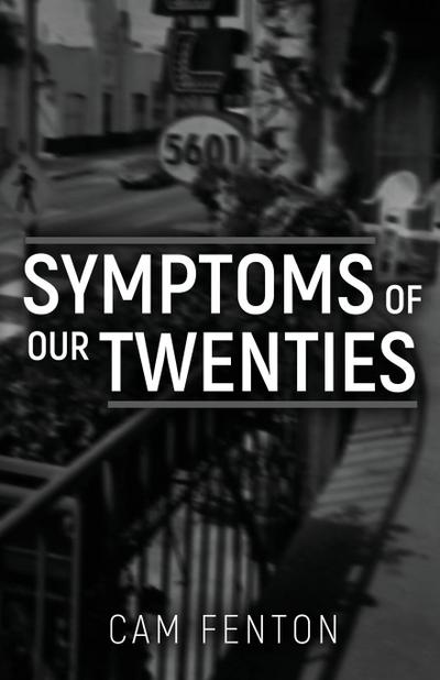 Symptoms of Our Twenties