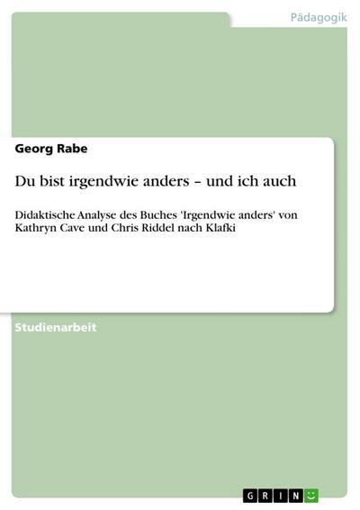 Du bist irgendwie anders ¿ und ich auch - Georg Rabe