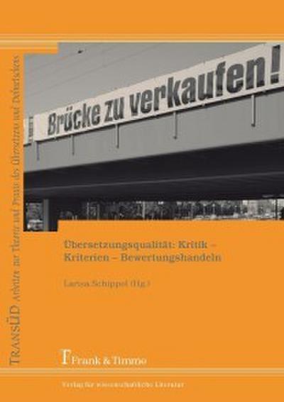 Übersetzungsqualität: Kritik - Kriterien - Bewertungshandeln