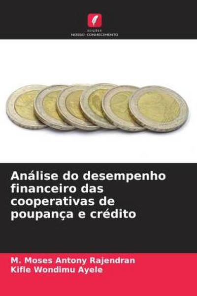 Análise do desempenho financeiro das cooperativas de poupança e crédito