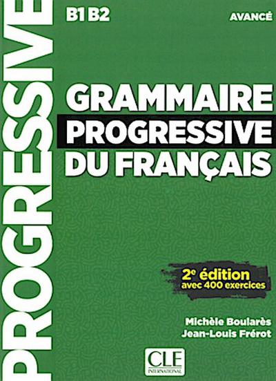 Grammaire progressive du Français, Niveau avancé (2ème édition), Livre avec exercices, m. Audio-CD