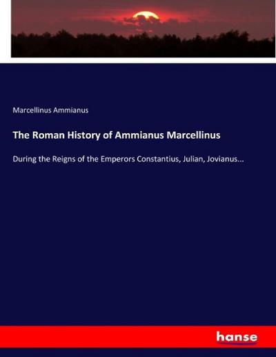 The Roman History of Ammianus Marcellinus