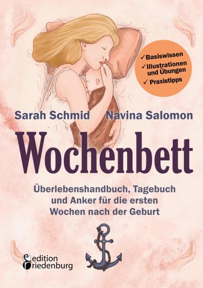 Wochenbett - Überlebenshandbuch, Tagebuch und Anker für die ersten Wochen nach der Geburt