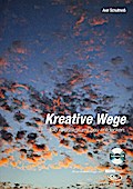 Kreative Wege - Die Akustik Gitarre neu entdecken