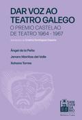 Dar voz ao teatro galego. O premio Castelao de Teatro 1964-1967