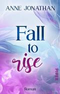 Fall to Rise von Anne Jonathan | Ebook