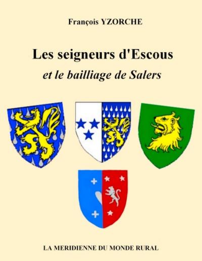 Les seigneurs d’Escous et le bailliage de Salers