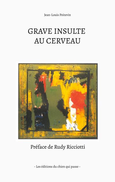 Grave insulte au cerveau