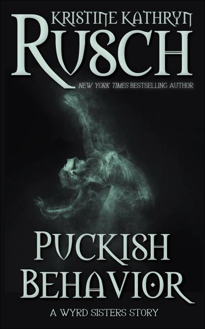 Puckish Behavior: A Wyrd Systers Story (Wyrd Sisters)
