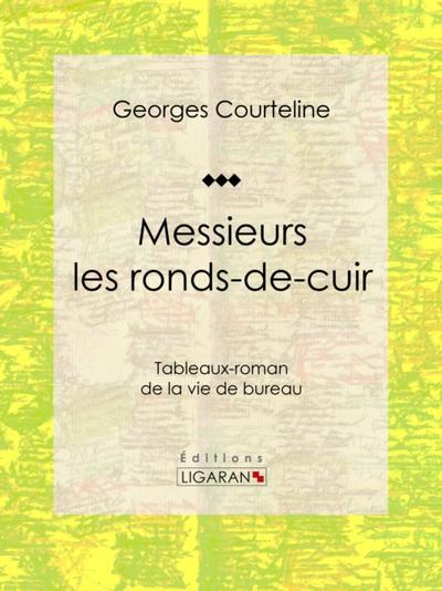Messieurs les ronds-de-cuir