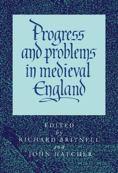 Progress and Problems in Medieval England