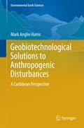 Geobiotechnological Solutions to Anthropogenic Dis