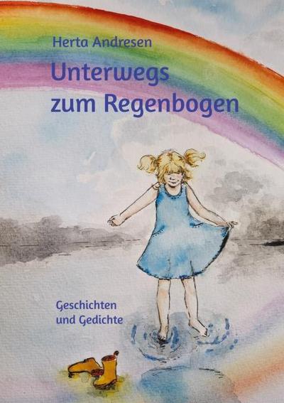 Unterwegs zum Regenbogen