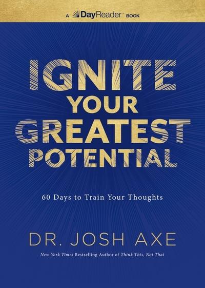 Ignite Your Greatest Potential
