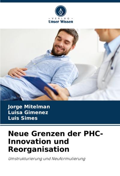 Neue Grenzen der PHC-Innovation und Reorganisation