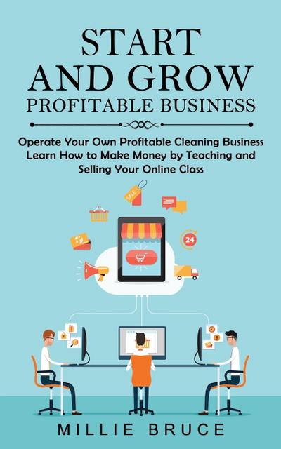 Start and Grow Profitable Business