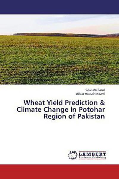 Wheat Yield Prediction & Climate Change in Potohar Region of Pakistan