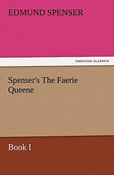 Spenser’s The Faerie Queene, Book I
