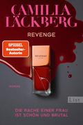 Revenge. Die Rache einer Frau ist schön und brutal von Camilla Läckberg | Ebook