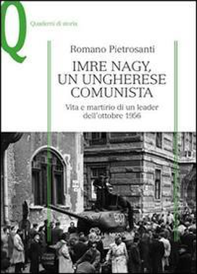 Pietrosanti, R: Imre Nagy, un ungherese comunista. Vita e ma