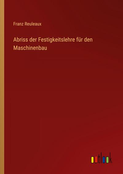 Abriss der Festigkeitslehre für den Maschinenbau