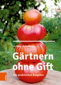 Gärtnern ohne Gift von Arthur Schnitzer | Ebook