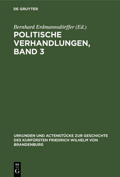 Politische Verhandlungen ; Bd.3