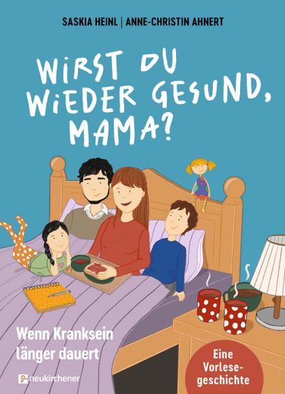 Wirst du wieder gesund, Mama?