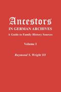 Ancestors in German Archives. Volume I