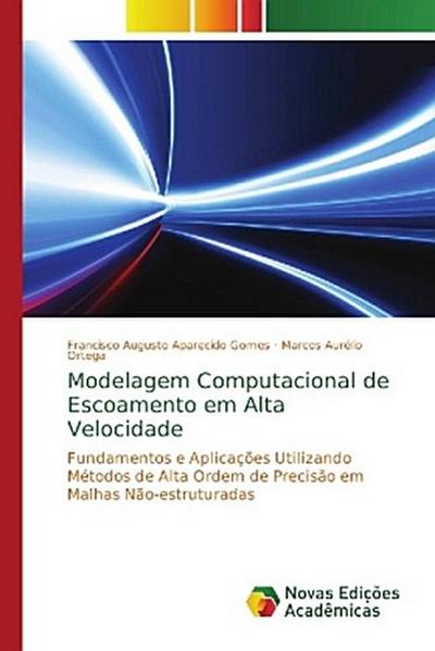 Modelagem Computacional de Escoamento em Alta Velocidade
