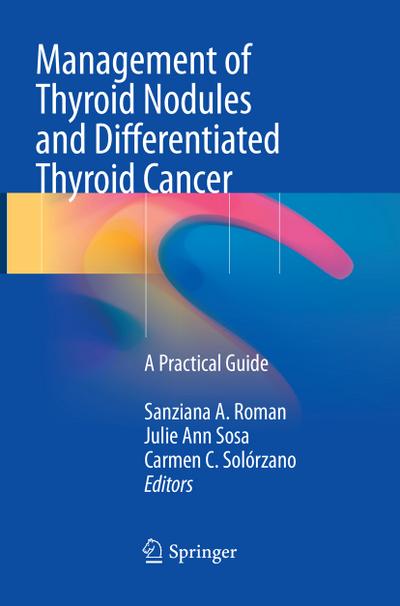 Management of Thyroid Nodules and Differentiated Thyroid Cancer