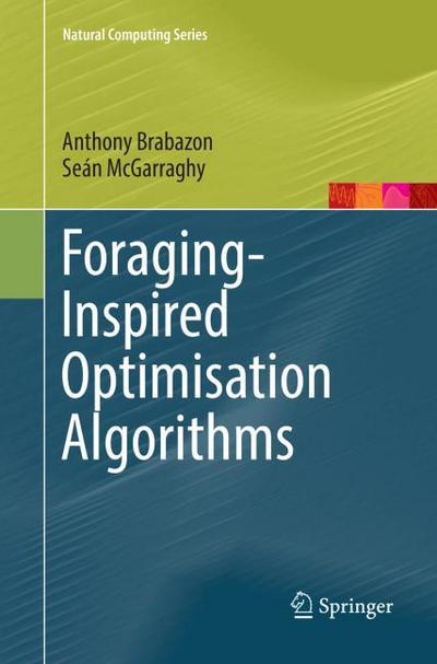 Foraging-Inspired Optimisation Algorithms