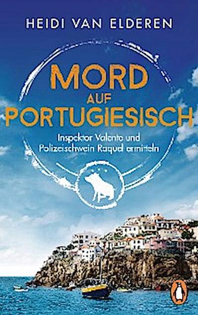 Mord auf Portugiesisch (eBook, EPUB) - Heidi Elderen