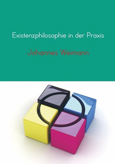 Existenzphilosophie in der Praxis