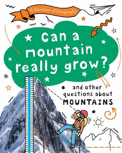 A Question of Geography: Can a Mountain Really Grow?