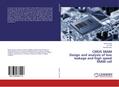 CMOS SRAM Design and analysis of low leakage and h