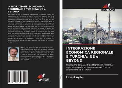INTEGRAZIONE ECONOMICA REGIONALE E TURCHIA: UE e BEYOND