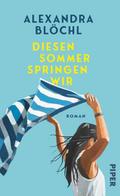 Diesen Sommer springen wir von Alexandra Blöchl