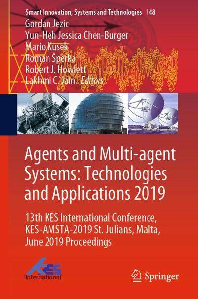 Agents and Multi-agent Systems: Technologies and Applications 2019