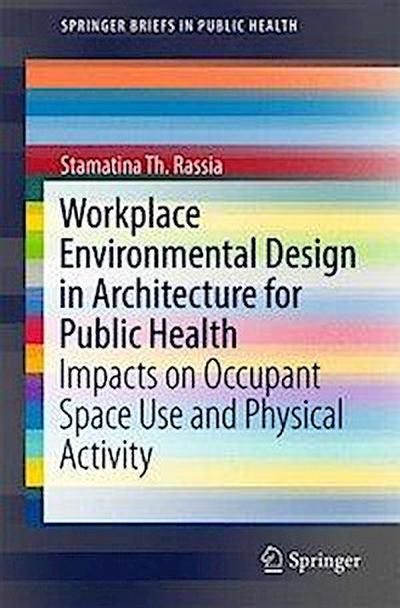Rassia, S: Workplace Environmental Design in Architecture