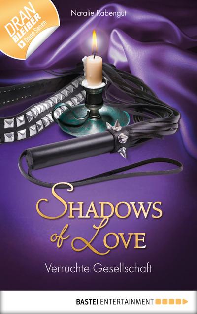 Verruchte Gesellschaft - Shadows of Love 23