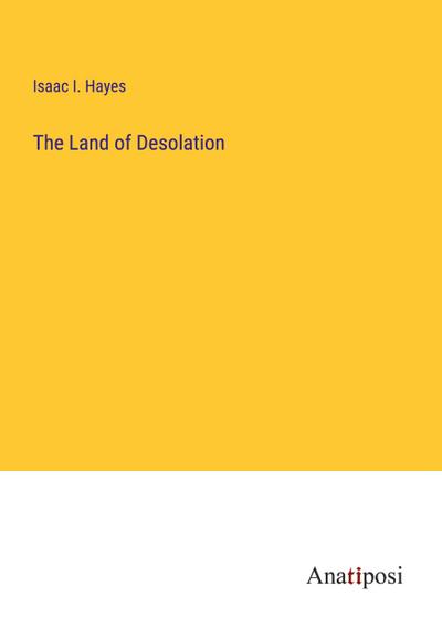 The Land of Desolation