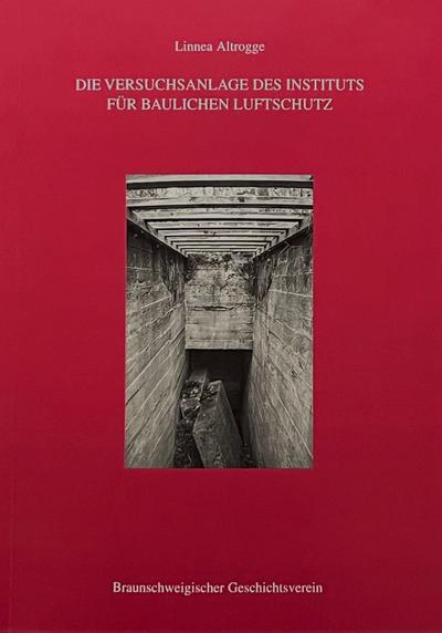 Die Versuchsanlage des Instituts für baulichen Luftschutz