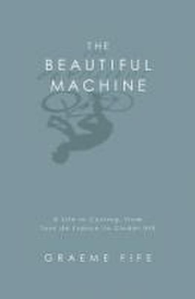 The Beautiful Machine