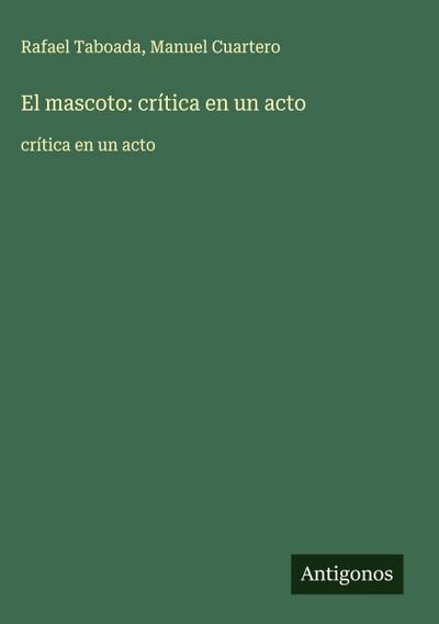 El mascoto: crítica en un acto