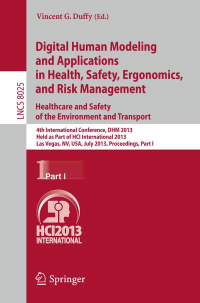 Digital Human Modeling and Applications in Health, Safety, Ergonomics and Risk Management.Healthcare and Safety of the Environment and Transport