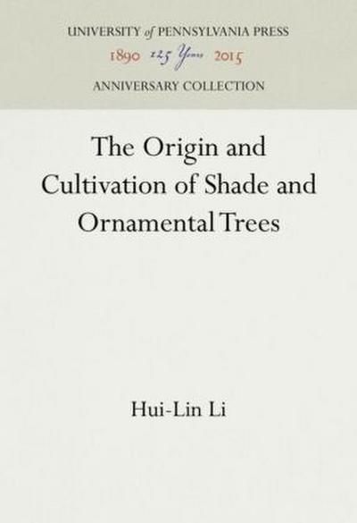 The Origin and Cultivation of Shade and Ornamental Trees