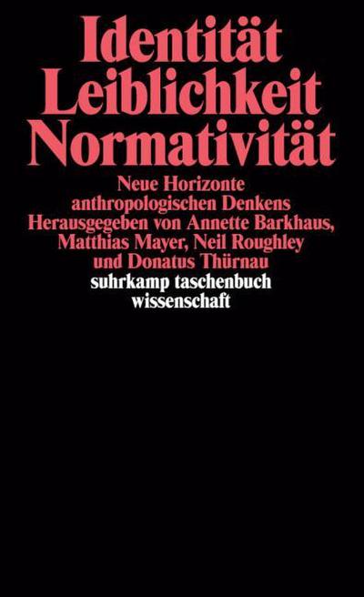 Identität, Leiblichkeit, Normativität