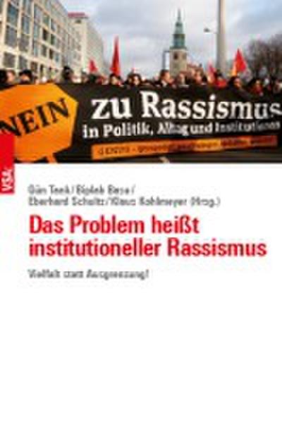 Das Problem heißt institutioneller Rassismus: Vielfalt statt Ausgrenzung